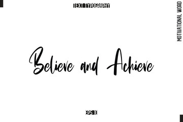 Poster - Motivational Phrase Stylish Typography Text Believe and Achieve