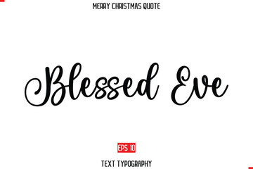 Aufkleber -  Blessed Eve Merry Christmas Saying in Stylish Typography Text