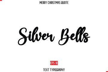 Silver Bells Merry Christmas Saying in Stylish Typography Text