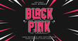 © Artzi - Editable text style effect - Black Pink text style theme.