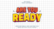 © Artzi - Editable text style effect - Are You Ready text style theme.