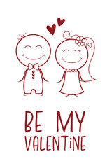 Wall Mural - Be My Valentine. This is a Cute Valentine's Day Card with a lovely couple. It is a Simple Romantic Vector Illustration of a Boy and girl on a Valentine's Day, wedding, love Background. 