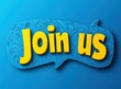 © mediavn - A bold yellow speech bubble with the phrase 'Join us' in 3D text, set against a vibrant blue background.