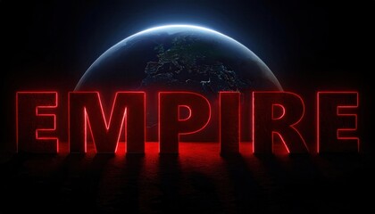 Poster - Illuminated Red Glow Text EMPIRE Against Earth Background
