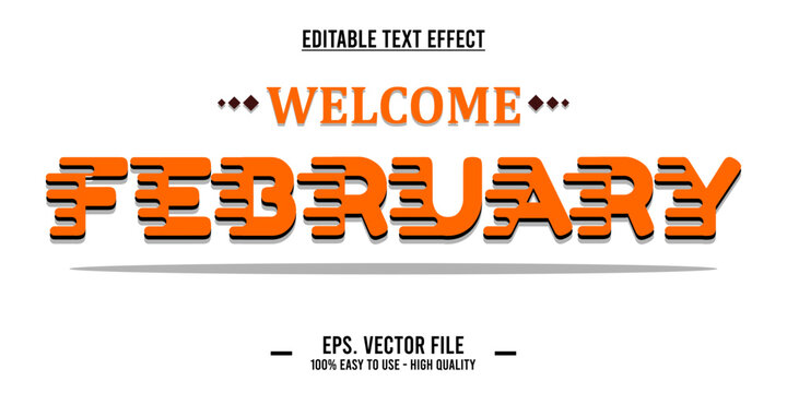 Welcome february, typography word art illustration, poster, editable text effect, file EPS