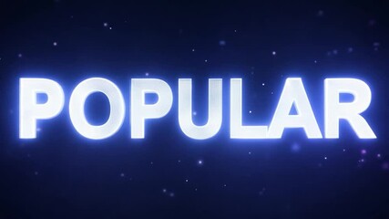 Poster - Glowing neon word popular written in white capital letters, emerging from dark background with white particles drifting dynamically around luminous typography