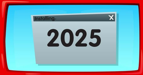 Poster - Cartoon Computer With the number 2025. Video message of a screen displaying an installation window.