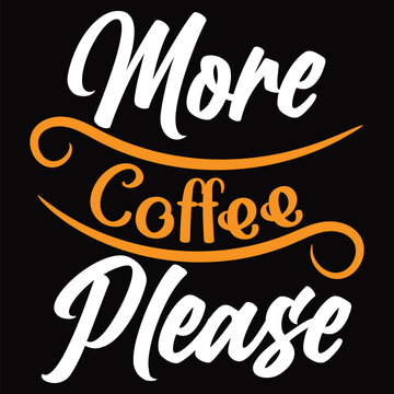 Coffee Typography T Shirt Design Vector Art Illustration 