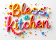 © ANGELINA - Colorful phrase Bless this kitchen in decorative lettering style with flowers, hearts. Kitchen quote for greeting cards, posters, print design, wall art, blog post, bakery branding materials.