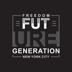 Wall Mural - Freedom, Future Generation, Graphic Design typography - vector