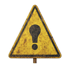 Poster - A weathered yellow triangular warning sign with a black exclamation mark indicates potential danger or hazard.