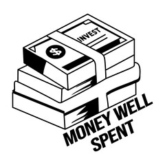 Poster - Cash pile with text money well spent, glyph sticker 