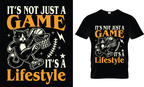 It’s not just a game it’s a lifestyle t-shirt design
