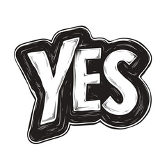 Poster - Black and white YES text with bold, sketchy design on transparent background