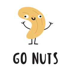 Wall Mural - Go nuts. Funny cashew. Hand drawn illustration on white background.