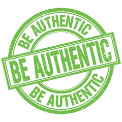 Wall Mural - BE AUTHENTIC written word on green stamp sign