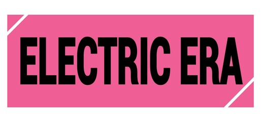 Wall Mural - ELECTRIC ERA text on pink-black grungy stamp sign.