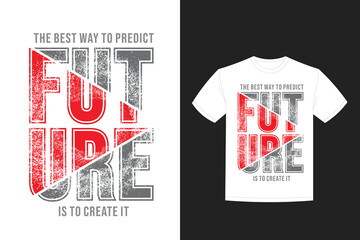 best way predict future typography design t shirt ready print premium vector