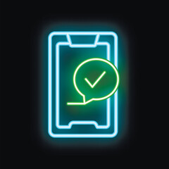 Poster - neon smartphone showing green check mark inside speech bubble representing successful communication