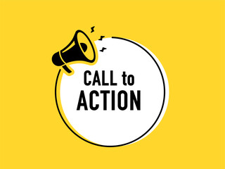 Wall Mural - megaphone with call to action speech bubble. loudspeaker. banner for business, marketing and adverti