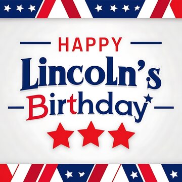 Abraham Lincoln's birthday poster, USA President. Vector illustration. February 12 - Abraham Lincoln's Birthday
