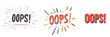© yendisupiandi - The image shows three different stylistic depictions of the word Oops in a comic book style.