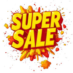 Poster - A vibrant graphic announcing a super sale with bold yellow and red lettering in an explosive design.
