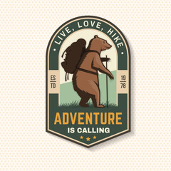 Wall Mural - adventure is calling patch. vector illustration. extreme adventure. hiking bear with backpack relate