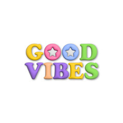 Poster - 3d glossy good vibes text design