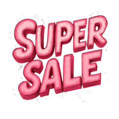 Poster - A vibrant pink graphic announcing a super sale with bold lettering and a dynamic design.