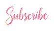 © Red X and Co - Pink and Gold Glittery Script Font Text 'Subscribe' Isolated on Transparent and White Background