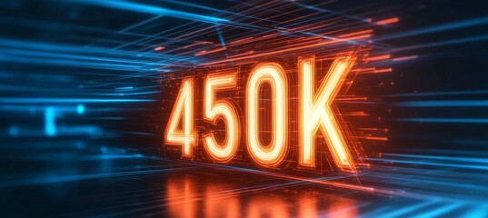 Poster - Glowing Digital Number 450K on an Abstract Lines Background, Futuristic Technology Theme.