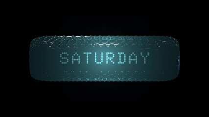 Scrolling days of the week behind a glass screen