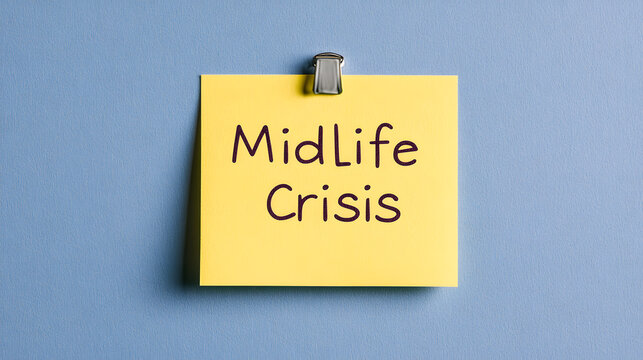 Midlife Crisis Written on Sticky Note – Emotional Struggles, Self-Reflection, Life Transitions, Personal Growth, and Mental Health Awareness in Middle Age Concept