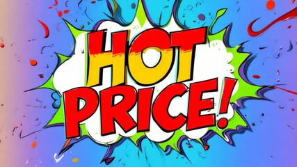 Poster - A comic book style advertisement for a hot price. The hot price is written in red and yellow letters