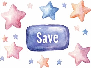 Poster - Watercolor  Save  button design with a hand painted bookmark icon  decorated with tiny pastel gradient stars  creating a soft  delicate  and whimsical aesthetic for digital graphic designs
