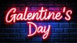 © Kanimalia - Galentine s Day Neon Sign on Brick Wall Romantic Festive Celebration