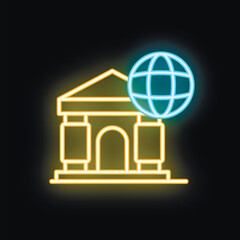 Poster - Neon sign illustration of a bank building with a globe, representing the concept of global banking and international finance
