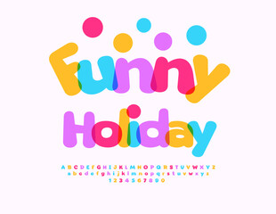 Wall Mural - Vector Festive template Funny Holiday. Bright Cartoon Font. Cute Colorful Alphabet Letters and Numbers set. 