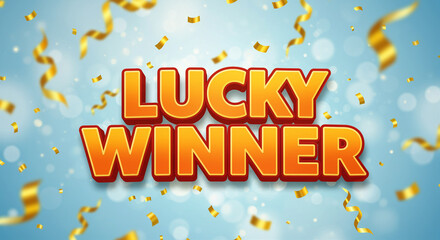 Poster - Lucky winner text graphic design with golden confetti. Lucky winner text in orange color with red shadow. Lucky winner graphic design with blurred background