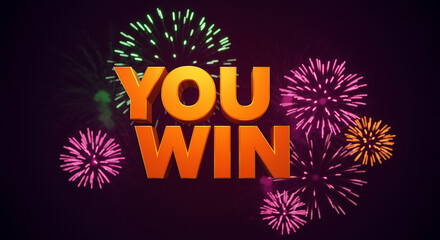 Poster - Fireworks celebration with you win text. Fireworks with you win text on dark background
