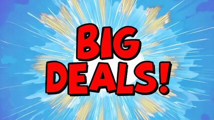 Poster - A colorful explosion is depicted in the background of a big deal sign. The sign is in red and yellow and says big deals!