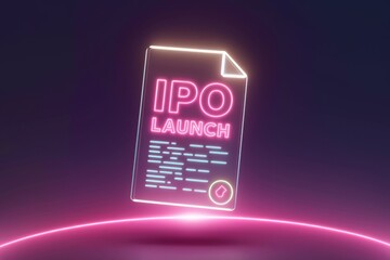 Poster - Neon glowing document announces IPO launch, signifying a company's initial public offering.