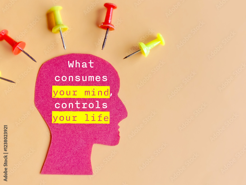 What consumes your mind, controls your life text on head shape with