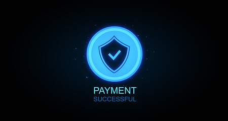 Fototapete - Payment successful icon with shield and checkmark glowing in blue. 3D Rendering