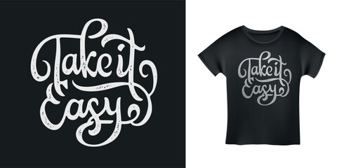 Wall Mural - take it easy hand drawn t-shirt design. motivational quote lettering print. vector vintage illustrat