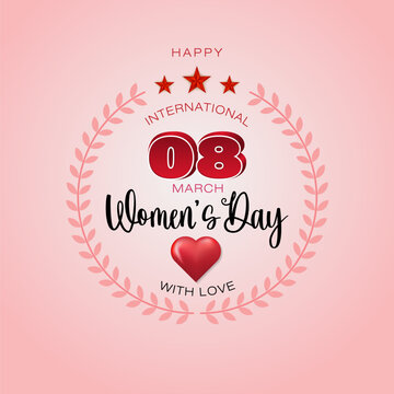 Holiday design, background with handwriting texts and heart shape for International Womens day, celebration; Vector illustration.