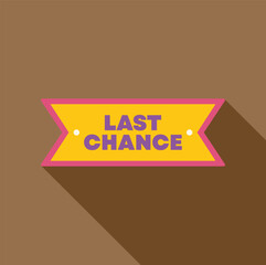 Poster - yellow last chance ribbon with pink border indicating final opportunity