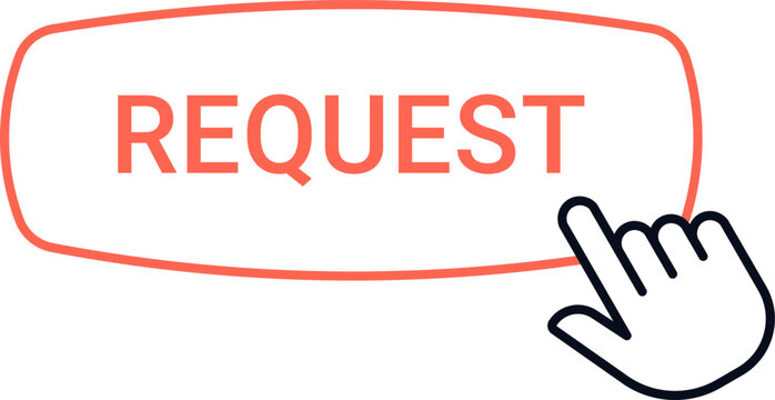 Illustration of a hand clicking a request button, symbolizing online interaction and digital communication. The button is outlined in red with bold text, emphasizing action