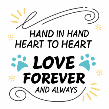 Hand in hand, heart to heart, love forever and always typography t shirt design